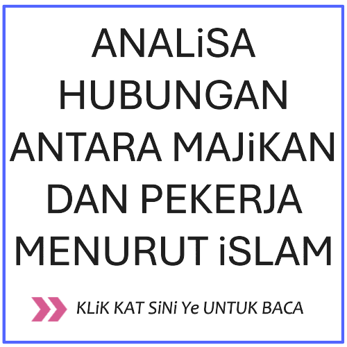 ANALiSA HUBUNGAN ANTARA MAJiKAN DAN PEKERJA MENURUT iSLAM